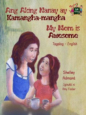 cover image of Ang Aking Nanay ay Kamangha-mangha My Mom is Awesome